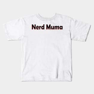 Nerd muma Kids T-Shirt